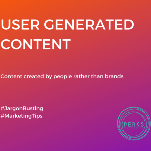 Jargon Busting: User Generated Content
